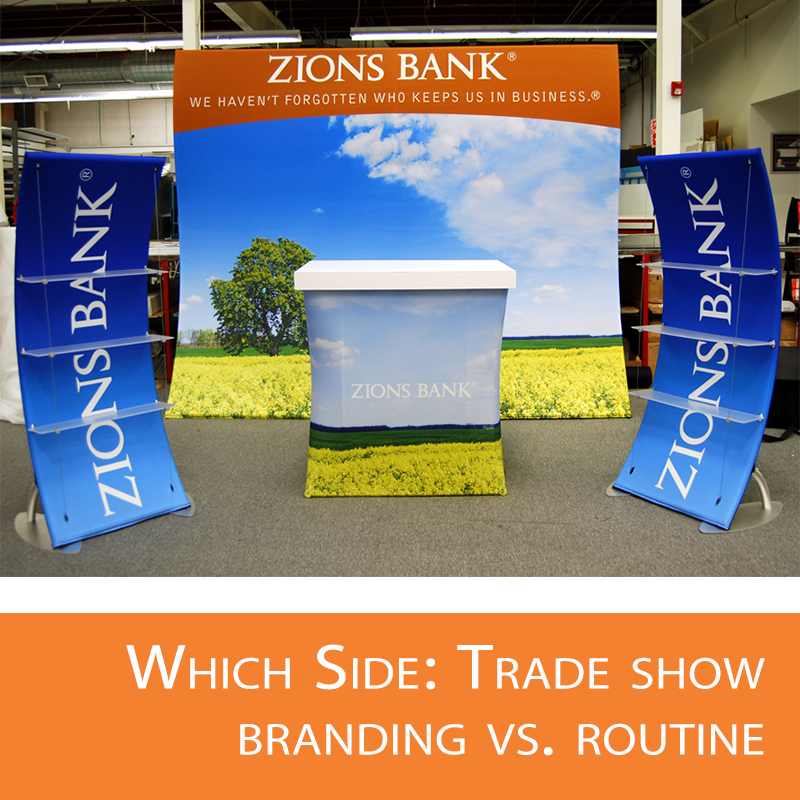 Branding vs routine at a trade show