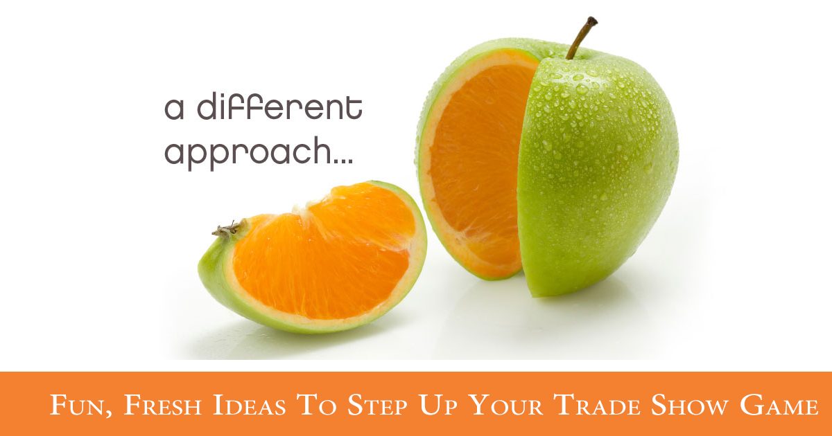 Fun, Fresh Ideas to Step Up Your Trade Show Game